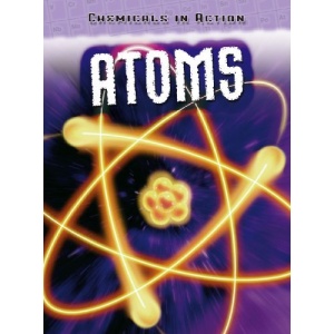 Atoms (Chemicals in Action)