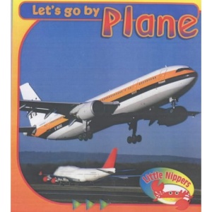 Plane (Little Nippers: Let's Go by...)