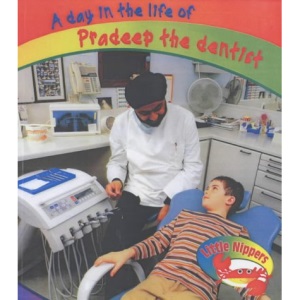Pradeep the Dentist (Little Nippers: A Day in the Life Of...)