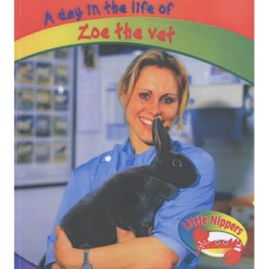 Little Nippers: A Day in the Life of Zoe the Vet Paperback