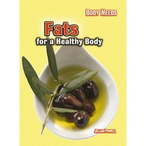 Body Needs Fats for a Healthy Body