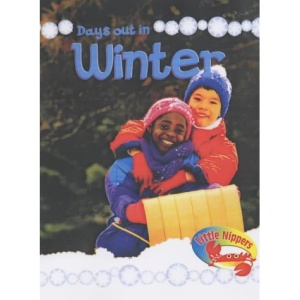 Little Nippers: Days Out in Winter  (Little Nippers)