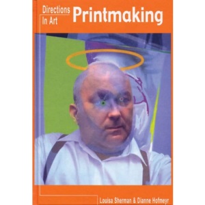 Printmaking  (Directions in Art)