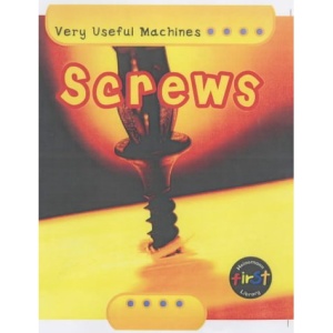 Screws (Very Useful Machines)