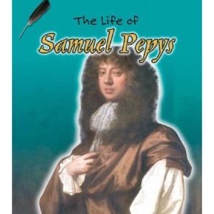 Samuel Pepys  (Life Of...) (The Life of...)