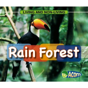 Rain Forest (Living and Non-living)