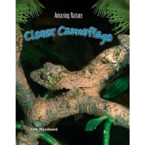 Clever Camouflage  (Amazing Nature)
