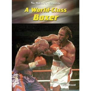 Making of A Champion: A World-Class Boxer (Making of a Champion)