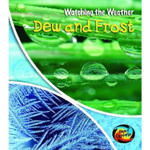 Dew and Frost (Watching the Weather)
