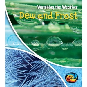 Dew and Frost  (Watching the Weather)