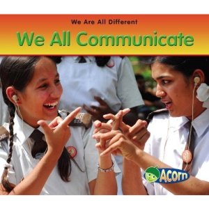 Acorn: We are All Different: We All Communicate