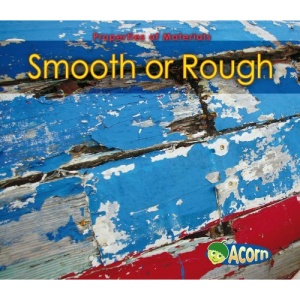 Smooth or Rough (Acorn: Properties of Materials)