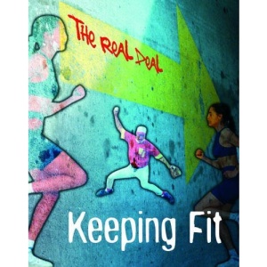 Keeping Fit (The Real Deal)