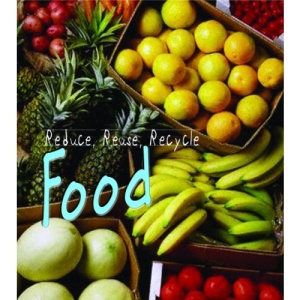 Food (Reduce, Reuse, Recycle)