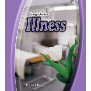 Illness (Tough Topics)