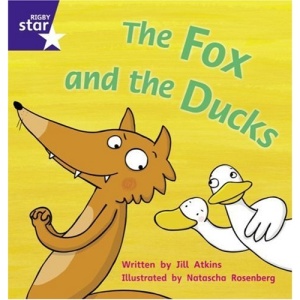 Fox and Ducks (Rigby Star Phonic Readers): Stage 6 Fiction (STAR PHONICS DECODABLES)