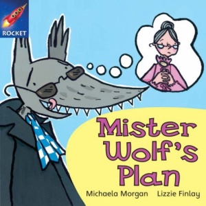 Mister Wolf's Plan: Yellow Level, Book 11 (with Parent Notes) (Rigby Rocket) (STAR INDEPENDENT)