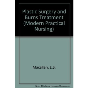 Plastic Surgery and Burns Treatment (Modern Practical Nursing)