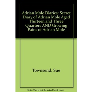 Adrian Mole Diaries: Secret Diary of Adrian Mole Aged Thirteen and Three Quarters AND Growing Pains of Adrian Mole