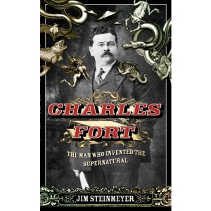 Charles Fort: The Man Who Invented the Supernatural