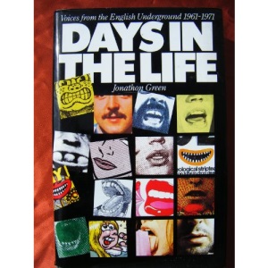 Days in the Life: Voices from the English Underground, 1961-71