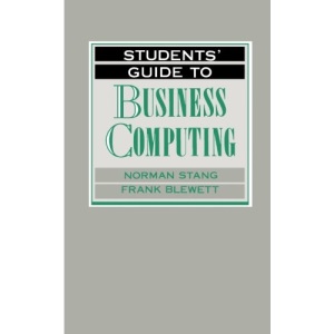 Students' Guide to Business Computing (The students' guide series)