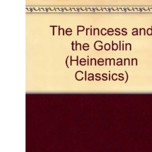 The Princess and the Goblin (Heinemann Classics)