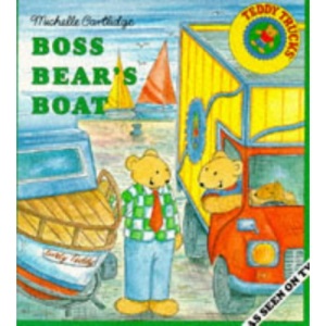 Boss Bears's Boat (Teddy Trucks S.)