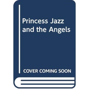 Princess Jazz and the Angels