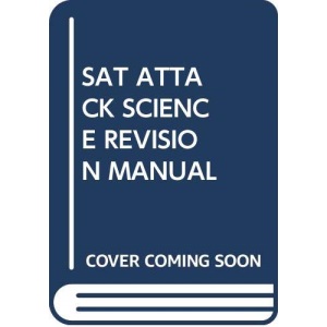 SAT ATTACK SCIENCE REVISION MANUAL