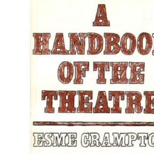 A Handbook of the Theatre