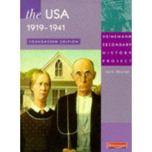 United States of America 1919-1941: Foundation Edition (Heinemann Secondary History Project)