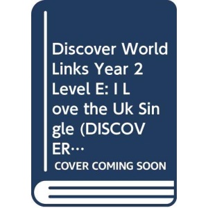 Discovery World Links Year 1 Level E: I Love the UK