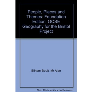 People, Places and Themes: Foundation Edition: GCSE Geography for the Bristol Project