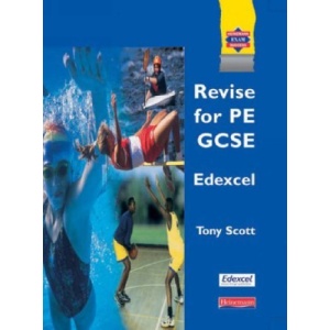 Revise for GCSE PE Edexcel (Heinemann exam success)