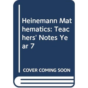 Heinemann Mathematics: Teachers' Notes Year 7