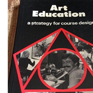 Art Education: A Strategy for Course Design