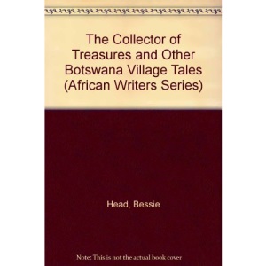 The Collector of Treasures and Other Botswana Village Tales (African Writers Series)
