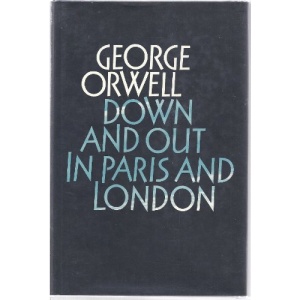 The Complete Works of George Orwell: Volume 1: Down and Out in Paris and London