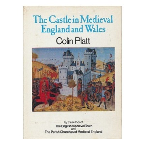 The Castle in Mediaeval England and Wales