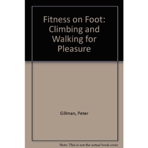 Fitness on Foot: Climbing and Walking for Pleasure