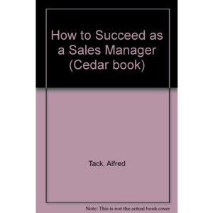 How to Succeed as a Sales Manager (Cedar Book)