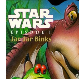 Jar Jar Binks (Lift the Flap Book) (Star Wars Episode One Activity Books)