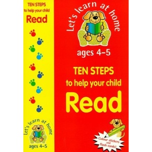 Ten Steps to Help Your Child Read for Ages 4-5: Age 4-5 (Let's Learn at Home: Early Years)