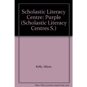 Scholastic Literacy Centre: Purple (Scholastic Literacy Centres)