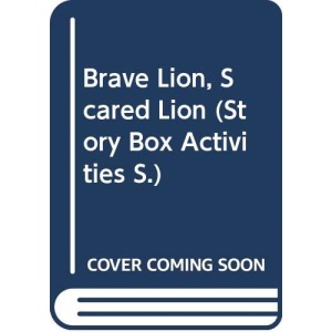 Brave Lion, Scared Lion (Story Box Activities S.)