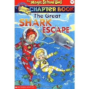 The Great Shark Escape: 07 (Magic School Bus Science Chapter Books (Paperback))