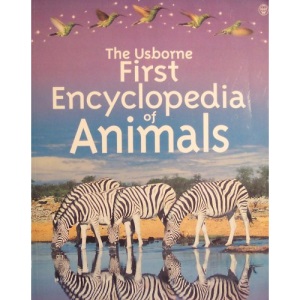 The Usborne First Encyclopedia of Animals