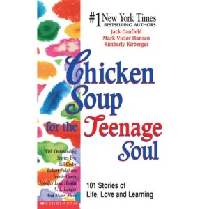 Chicken Soup for the Teenage Soul: 101 Stories of Life, Love and Learning (Chicken Soup for the Soul)