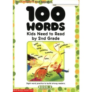 100 Words Kids Need to Read by 2nd Grade: Sight Word Practice to Build Strong Readers
